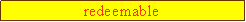 Text Box: redeemable